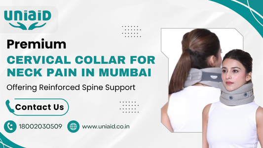Premium Cervical Collar for Neck Pain in Mumbai, Offering Reinforced Spine Support